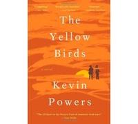 The Yellow Birds Powers, Kevin (Auteur)