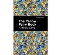 The Yellow Fairy Book by Andrew Lang Andrew Lang (Auteur)