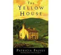 The Yellow House by Patricia Falvey Falvey, Patricia (Auteur)