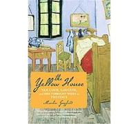 The Yellow House Martin Gayford (Auteur)