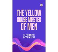 The Yellow House Master of Men