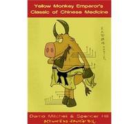 The Yellow Monkey Emperorâ??S Classic Of Chinese Medicine (Paperback) Damo Mitchell, Spencer Hill (Auteur)