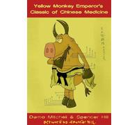 The Yellow Monkey Emperor's Classic of Chinese Medicine