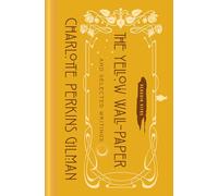 The Yellow Wall-Paper and Selected Writings – Penguin Books