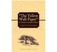 The Yellow Wall-Paper by Charlotte Perkins Gilman