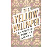 The Yellow Wallpaper