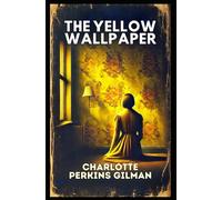 The Yellow Wallpaper