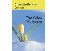 The Yellow Wallpaper