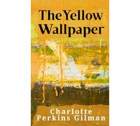 The Yellow Wallpaper