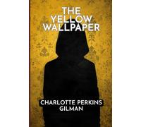 The Yellow Wallpaper