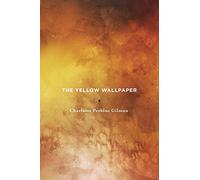 The Yellow Wallpaper