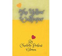 The Yellow Wallpaper