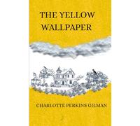 The Yellow Wallpaper