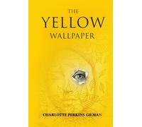 The Yellow Wallpaper: 6x9, 34 pages, with illustration and author biography.