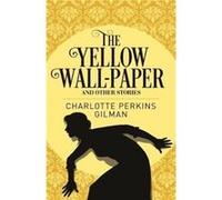 The Yellow WallPaper and Other Stories by Charlotte Perkins Gilman Inconnu (Auteur)