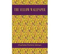 The Yellow Wallpaper (Annotated)