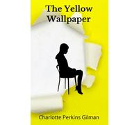 The Yellow Wallpaper: First Edition