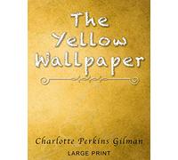 THE YELLOW WALLPAPER - LARGE PRINT