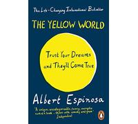 The Yellow World: Trust Your Dreams and They'll Come True