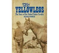 The Yellowlegs: The Story of the United States Cavalry - [Version Originale] Inconnu (Auteur)
