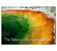 The Yellowstone National Park (Wall Calendar 2026 DIN A3 landscape), CALVENDO 12 Month Wall Calendar: Wonderful pictures amidst an impressive nature in the Yellowstone National Park.