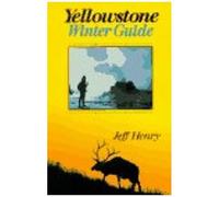 The Yellowstone Winter Guide