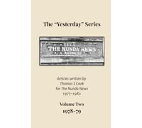 The "Yesterday" Series Volume Two 1978-79: Articles written by Thomas S. Cook for the Nunda News 1977-1982