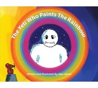 The Yeti Who Paints the Rainbow