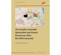 The Yezidis in Kurdish Nationalist and Islamic Discourses after the 2014 Genocide