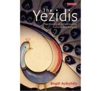The Yezidis: The History of a Community, Culture and Religion Acikyildiz, Birgul (Auteur)