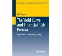 The Yield Curve And Financial Risk Premia