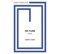 The Yijing: A Guide