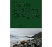 The Yin And Yang Of My Life