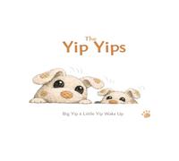 The Yip Yips: Big Yip and Little Yip wake up