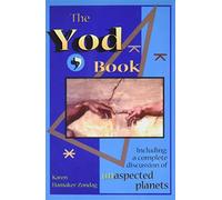 The Yod Book: Including a Complete Discussion of Unaspected Planets