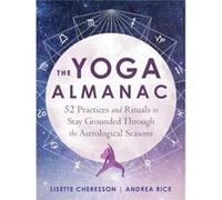 The Yoga Almanac by Lisette Cheresson Lisette Cheresson (Auteur)