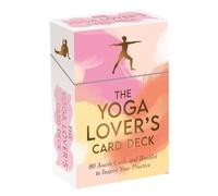 The Yoga Lover's Card Deck: 80 Asana Cards and Booklet to Inspire Your Practice