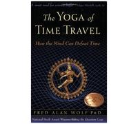 The Yoga Of Time Travel