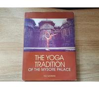 The Yoga Tradition of the Mysore Palace
