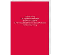 The Yogas¿tras of Patañjali: Sanskrit and English. A New Translation Based on Textual Criticism
