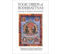 The Yogic Deeds of Bodhisattvas: Gyel-Tsap on Aryadeva's Four Hundred