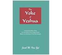 The Yoke of Yeshua Jacob M. Van Zyl (Auteur)