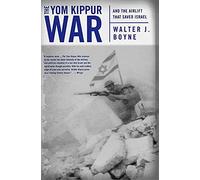 The Yom Kippur War Walter Boyne (Auteur)