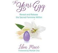 The Yoni Egg by Lilou Mace Unknown (Auteur)