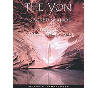 The Yoni: Sacred Symbol of Female Creative Power