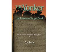 The Yonker - Lost Treasure of Esopus Creek (the Devar-Garrison Historical Mystery Series) Book 4: Untangling the Roots of American Tolerance and Liberty