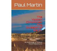 The Yookan Chronicles: The Invasion Of Earth: An Anthology Of Science Fiction Adventures