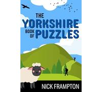 The Yorkshire Book of Puzzles: Trivia, crosswords and wordsearches from the Dales to the Moors, with York, Leeds, Whitby & more