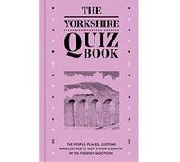 The Yorkshire Quiz Book - [Livre en VO] Andrew Gallon, David Felton, Mark Richards (Auteur)