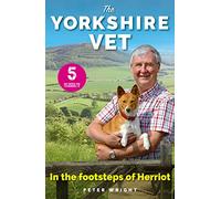 The Yorkshire Vet: In the Footsteps of Herriot